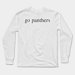 go panthers Long Sleeve T-Shirt